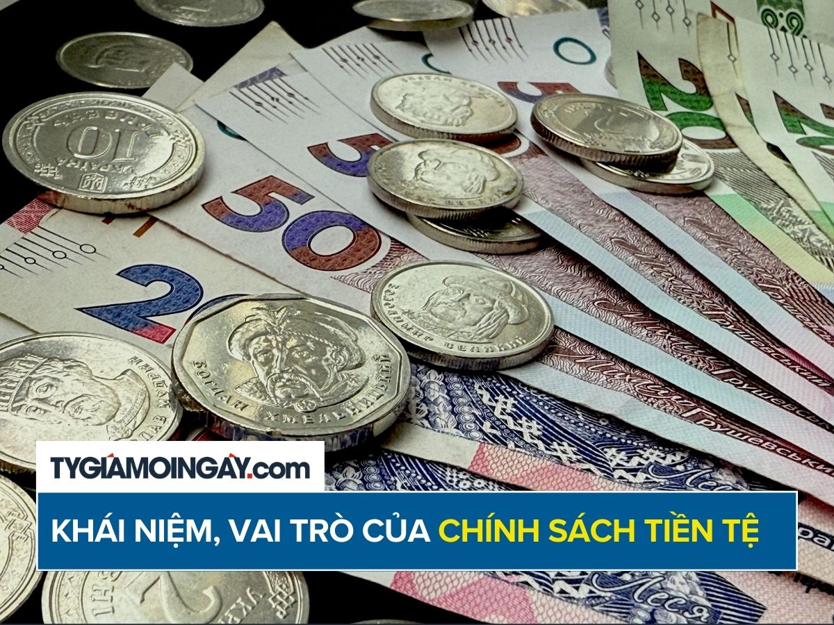 Chính sách tiền tệ là gì? Khái niệm, phân loại, và vai trò