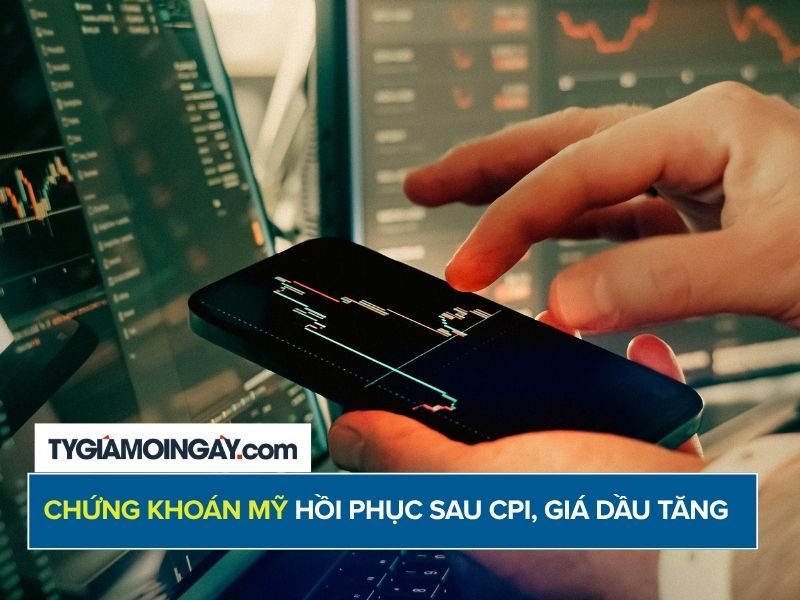 Chứng khoán Mỹ hồi phục sau CPI, giá dầu tăng gần 9% tuần này