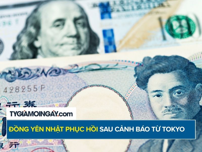 Đồng yên Nhật phục hồi sau cảnh báo từ Tokyo