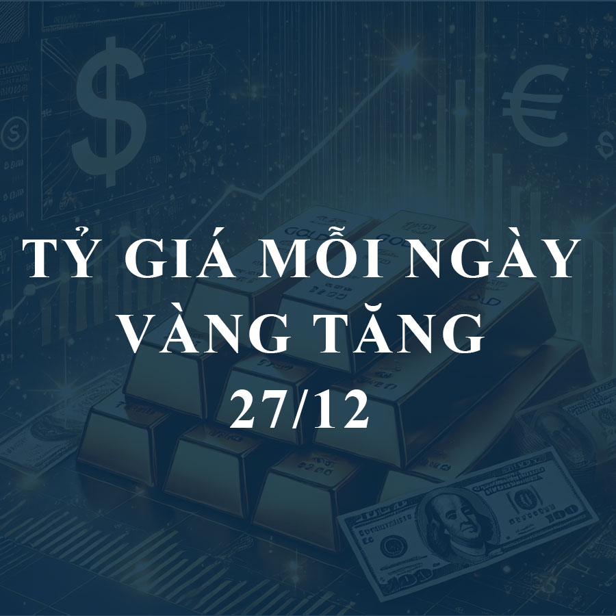 Giá vàng hôm nay (27-12): Tăng mạnh cả trong nước và thế giới