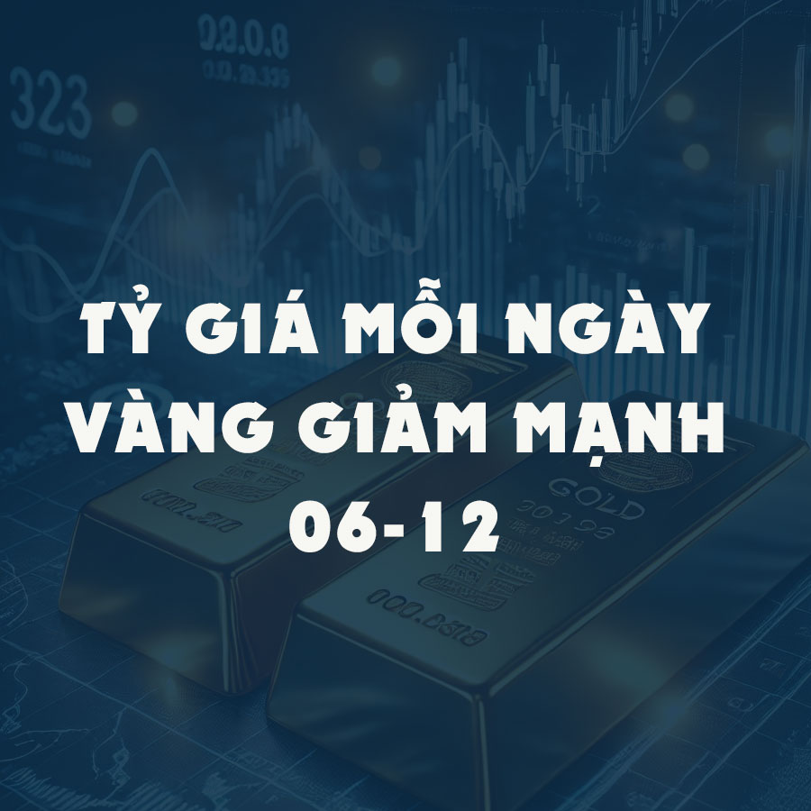 Giá vàng hôm nay (6-12): Giảm mạnh do áp lực từ kỳ vọng lãi suất Mỹ