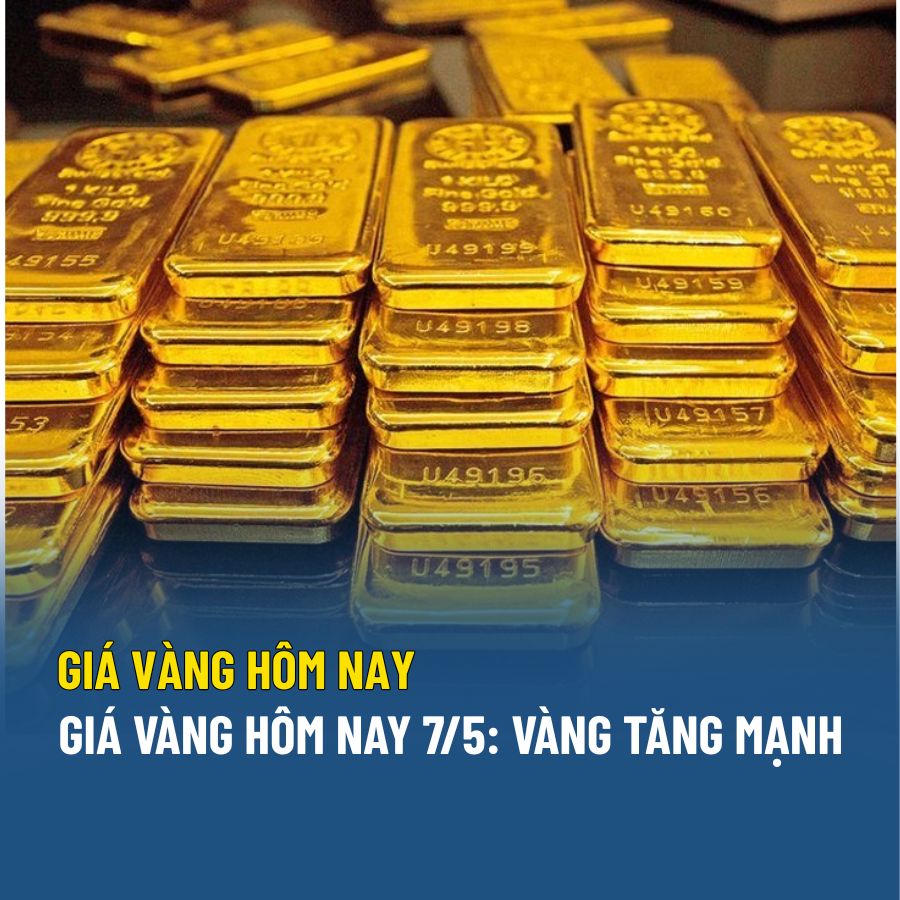 Giá vàng hôm nay 7/5: Giá vàng trong nước hôm nay tăng phi mã