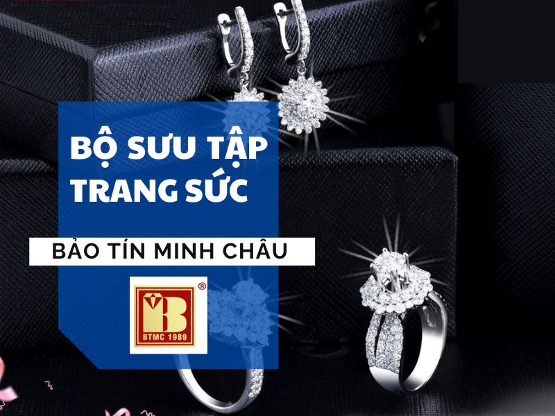 Khám phá những mẫu trang sức BTMC không thể bỏ qua