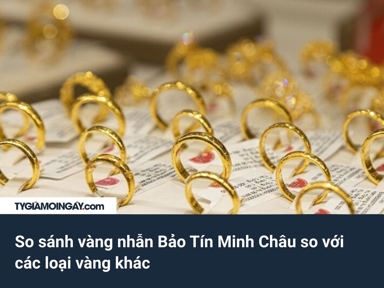 So sánh vàng nhẫn Bảo Tín Minh Châu so với các loại vàng khác