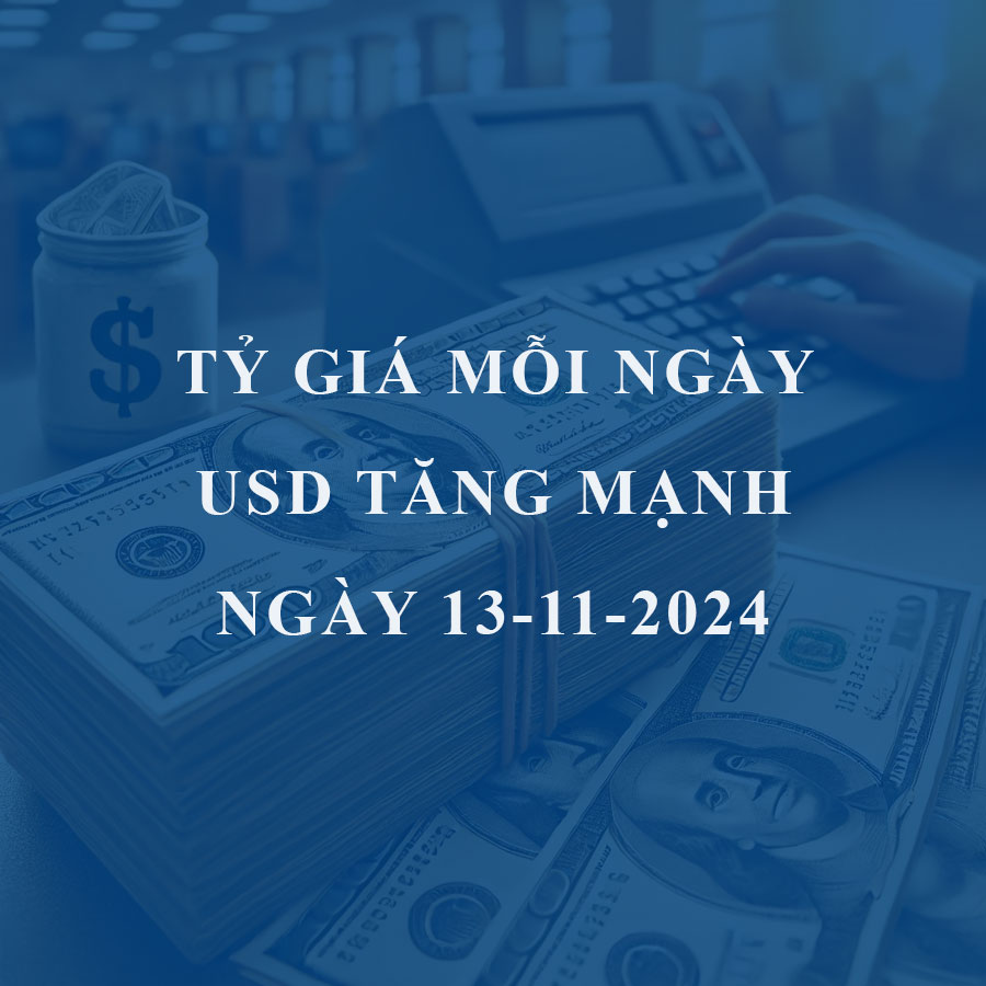 Tỷ giá hôm nay (13/11): USD tăng mạnh, chợ đen tiếp tục sôi động