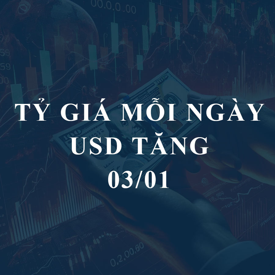 Tỷ giá hôm nay 3/1: Đồng USD thế giới tăng mạnh, “chợ đen” im ắng