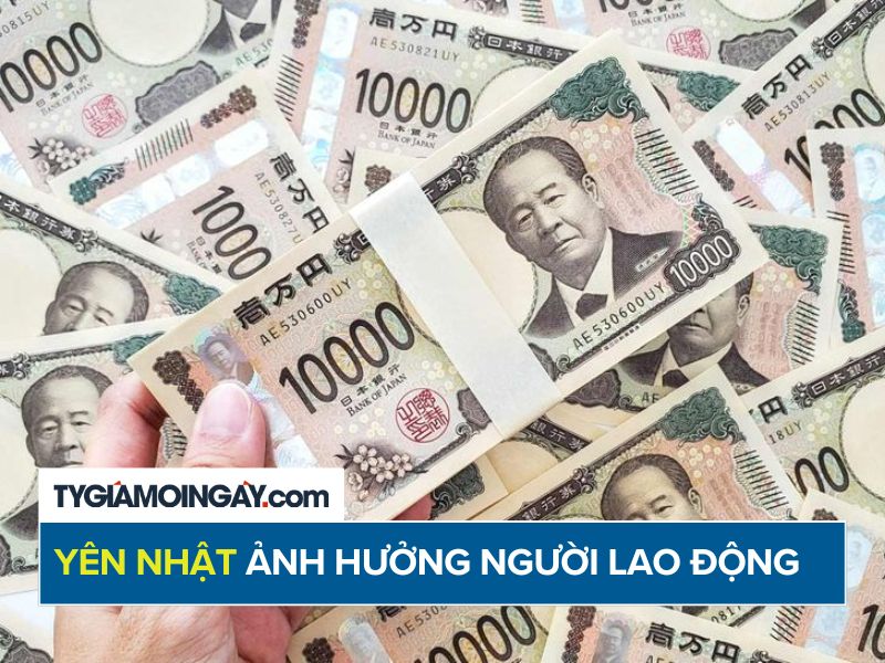 Tỷ giá yên Nhật ảnh hưởng đến người lao động như thế nào?
