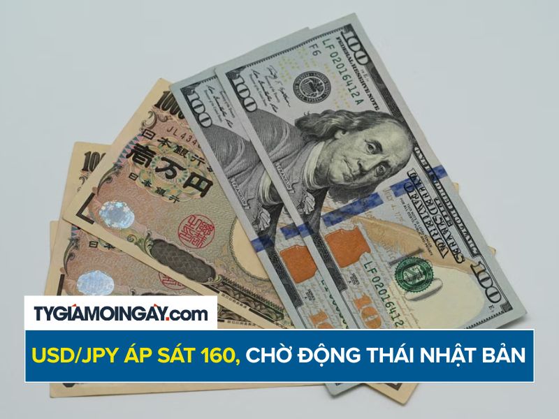 USD/JPY tiến sát ngưỡng 160, thị trường chờ động thái từ Nhật Bản