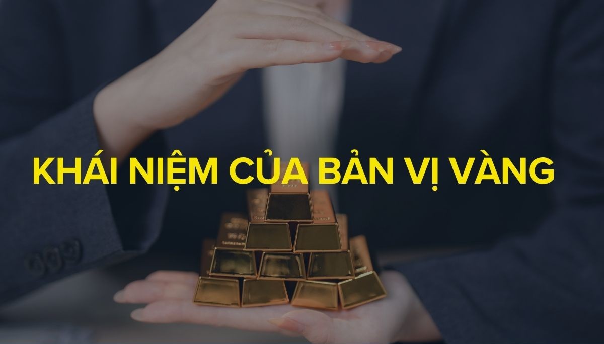 Khái niệm của bản vị vàng