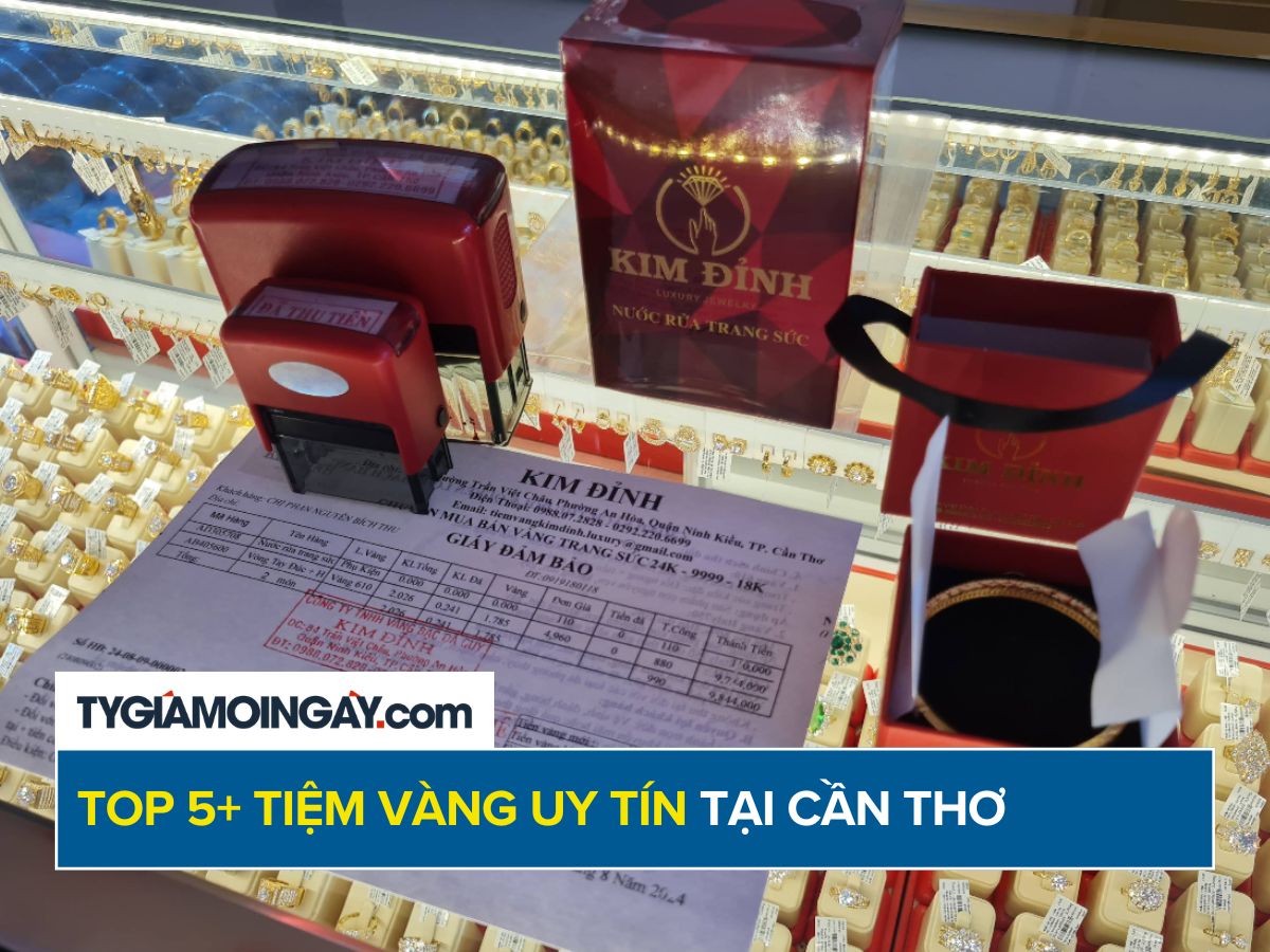 Top 5+ tiệm vàng uy tín, chất lượng tại Cần Thơ