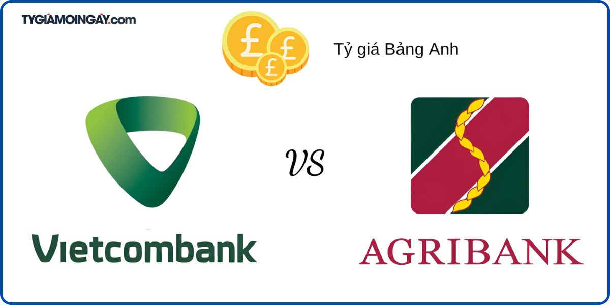 Tỷ Giá Bảng Anh Vietcombank & Agribank Hôm Nay: Chênh Lệch Ra Sao?